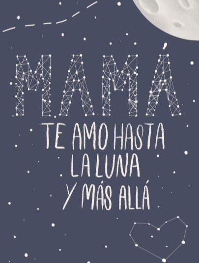 Mamá Te Amo Hasta La Luna y Más Allá